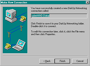Congratulations! You have completed the Dialup Networking Wizard successfully.